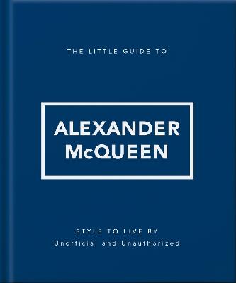 The Little Guide to Alexander McQueen - OH - cover