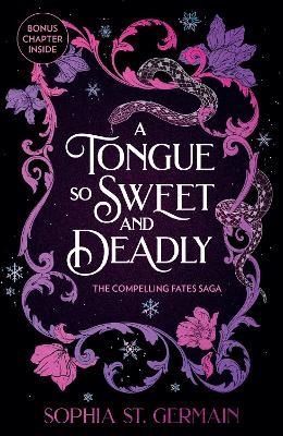 A Tongue so Sweet and Deadly: Discover your next dark and spicy enemies-to-lovers fae romantasy obsession! - Sophia St. Germain - cover