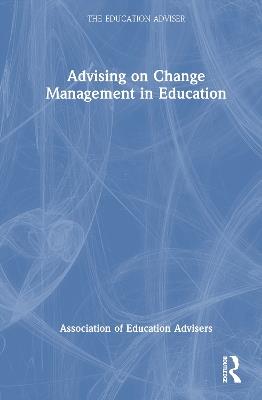 Advising on Change Management in Education - Association of Education Advisers - cover