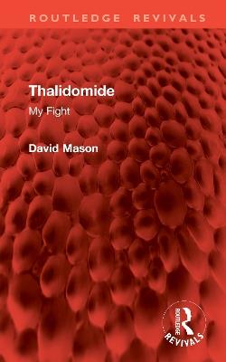 Thalidomide: My Fight - David Mason - cover