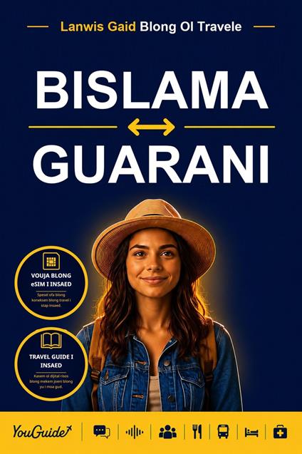 The Language Guide for Travelers - Bislama to Guarani