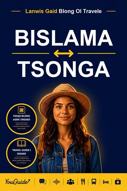 The Language Guide for Travelers - Bislama to Tsonga