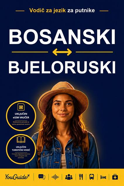 The Language Guide for Travelers - Bosnian to Belarusian