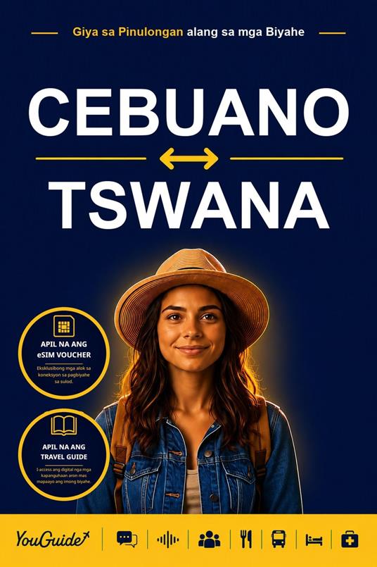 The Language Guide for Travelers - Cebuano to Tswana