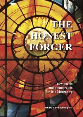 The Honest Forger - new poems and photographs for Iolo Morganwg - Various - cover