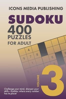 400 Very Hard Level Sudoku Puzzles Volume 3 - Icons Media Publishing - cover