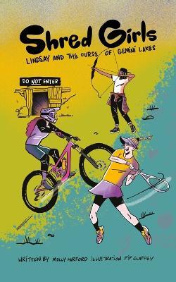 Shred Girls: Lindsay and the Curse of Gemini Lakes - Molly Hurford - cover