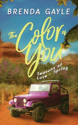The Color of You: Seasons of Love - Spring - Brenda Gayle - cover