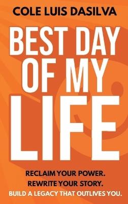 Best Day of My Life - Cole Luis Da Silva - cover