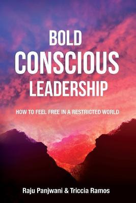Bold Conscious Leadership - Panjwani,Triccia Ramos - cover