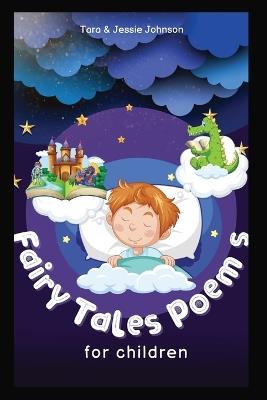 Fairy Tales Poems for children - Jessie Johnson,Tara Johnson - cover