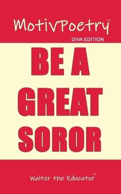 MotivPoetry: Be a Great Soror - Walter the Educator - cover