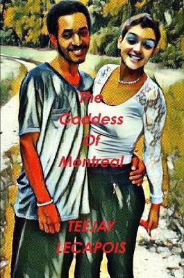 The Goddess Of Montreal - Teejay Lecapois - cover