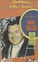 The Pianos I Have Known: The Autobiography Of Irving Fields - Irving Fields,Tony Sachs - cover