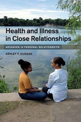 Health and Illness in Close Relationships - Ashley P. Duggan - cover