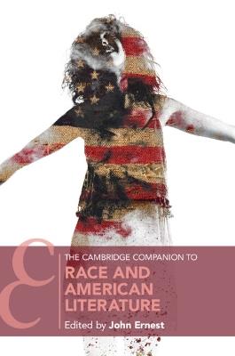 The Cambridge Companion to Race and American Literature - cover
