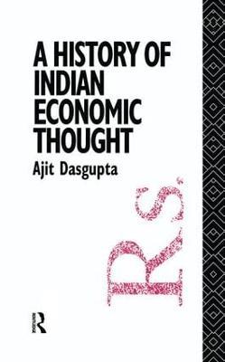 A History of Indian Economic Thought - Ajit K. Dasgupta - cover