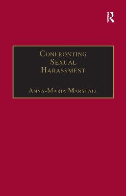 Confronting Sexual Harassment: The Law and Politics of Everyday Life - Anna-Maria Marshall - cover