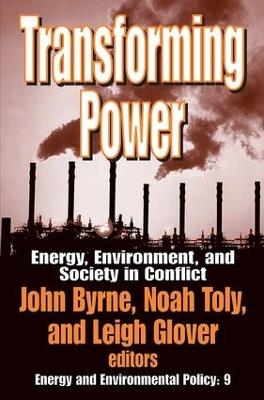 Transforming Power: Energy, Environment, and Society in Conflict - Dietrich Kebschull - cover
