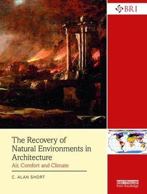 The Recovery of Natural Environments in Architecture: Air, Comfort and Climate - C. Alan Short - cover