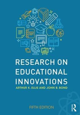 Research on Educational Innovations - Arthur K. Ellis,John B. Bond - cover