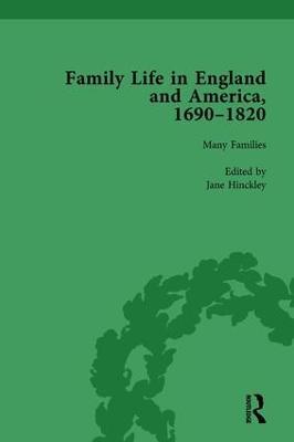 Family Life in England and America, 1690–1820, vol 1 - Rachel Cope,Amy Harris,Jane Hinckley - cover