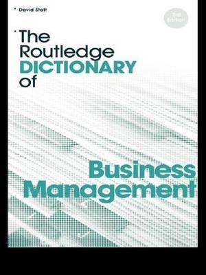The Routledge Dictionary of Business Management - David A. Statt - cover