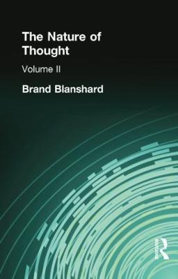 The Nature of Thought: Volume II - Brand Blanshard - cover