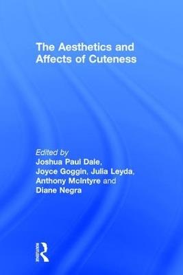 The Aesthetics and Affects of Cuteness - cover