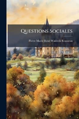 Questions Sociales - Pierre-Marie-René Waldeck-Rousseau - cover