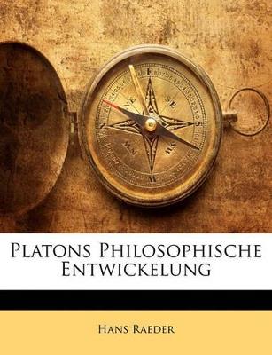 Platons Philosophische Entwickelung - Hans Raeder - cover
