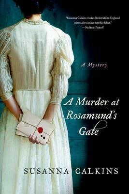 A Murder at Rosamund's Gate: A Mystery - Susanna Calkins - cover
