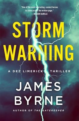 Storm Warning: A Dez Limerick Thriller - James Byrne - cover