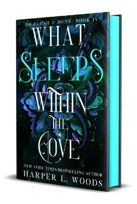 What Sleeps Within the Cove: Of Flesh & Bone, Book Four - Harper L Woods - cover