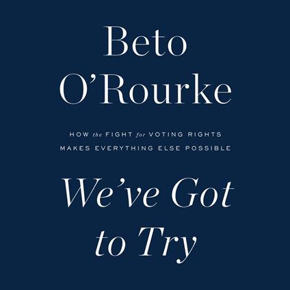 We've Got to Try