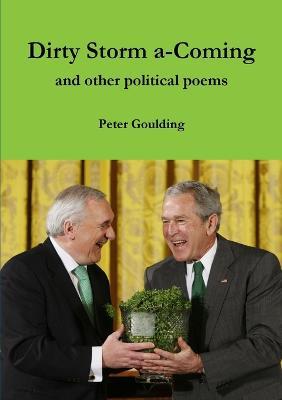 Dirty Storm a-Coming and other political poems - Peter Goulding - cover