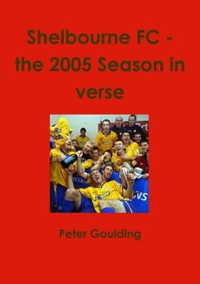 Shelbourne Fc - the 2005 Season in Verse - Peter Goulding - cover