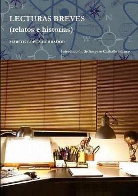 Lecturas Breves (Relatos e Historias) - MARCOS LOPEZ HERRADOR - cover