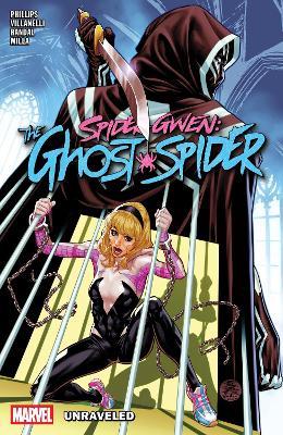 Spider-Gwen: The Ghost-Spider Vol. 2 - Unraveled - Stephanie Phillips - cover
