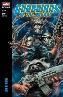 Guardians of The Galaxy Modern Era Epic Collection: War of Kings - Dan Abnett,Andy Lanning - cover