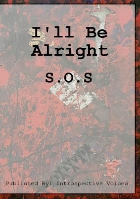 I'll Be Alright: SOS - Teresa Pruitt,Mike Nierste - cover