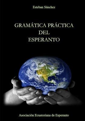 Gram?tica Pr?ctica del Esperanto - Esteban S?nchez Jaramillo - cover