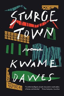 Sturge Town: Poems - Kwame Dawes - cover