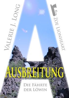 Die Fahrte Der Lowin vi: Ausbreitung - Valerie J. Long - cover