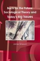 Back for the Future: Sociological Theory and Today's Big Issues - James Simpson - cover