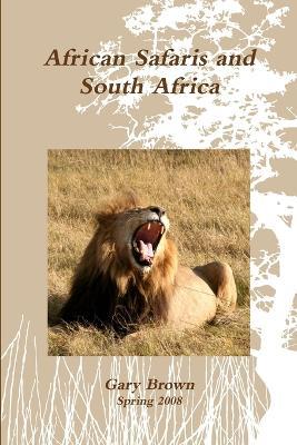 African Safaris and South Africa - Gary Brown - cover
