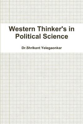 Western Thinker's in Political Science - Dr Shrikant Yelegaonkar - cover
