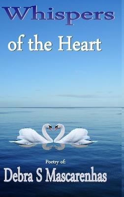 Whispers of the Heart - Debra S Mascarenhas - cover