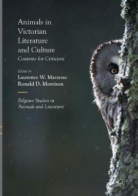 Animals in Victorian Literature and Culture: Contexts for Criticism - cover