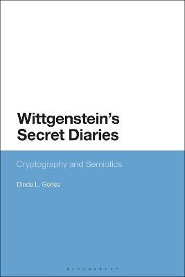 Wittgenstein’s Secret Diaries: Semiotic Writing in Cryptography - Dinda L. Gorlée - cover